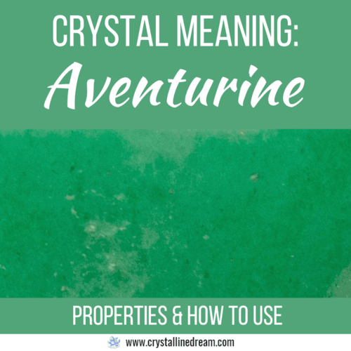 Aventurine Crystal Meaning and Properties