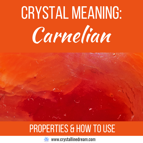 The meaning of Carnelian, properties, and how to use.