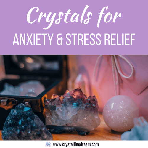 Crystals for Anxiety and Stress Relief