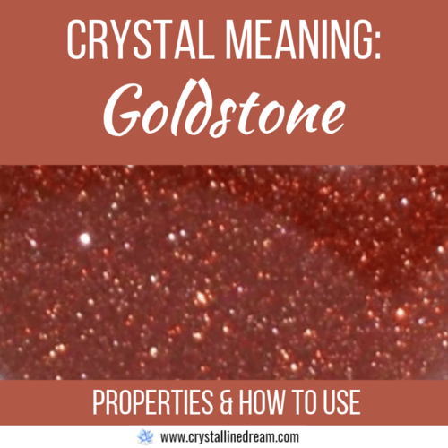 Goldstone Crystal Meaning - Properties and How to Use