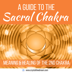 A Beginner’s Guide to the Sacral Chakra: Meaning, Healing, and Activation